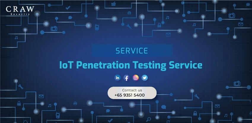 IoT Penetration Testing Services in Singapore 2024