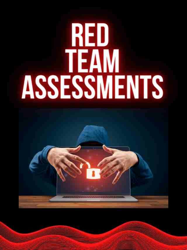 What is the definition of red team assessments?