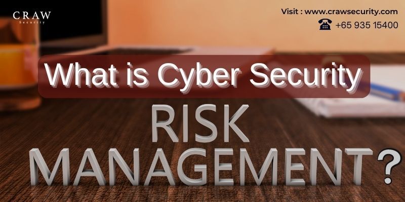 What is Cybersecurity Risk Management? [2024 Updated]