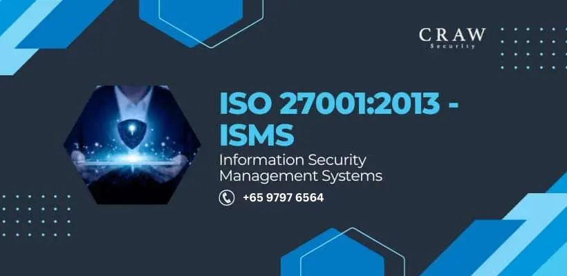 ISO 27001:2013 Information Security Management Systems (ISMS)