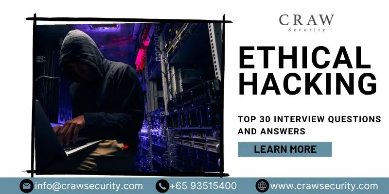 Top 30 Ethical Hacking Interview Questions and Answers