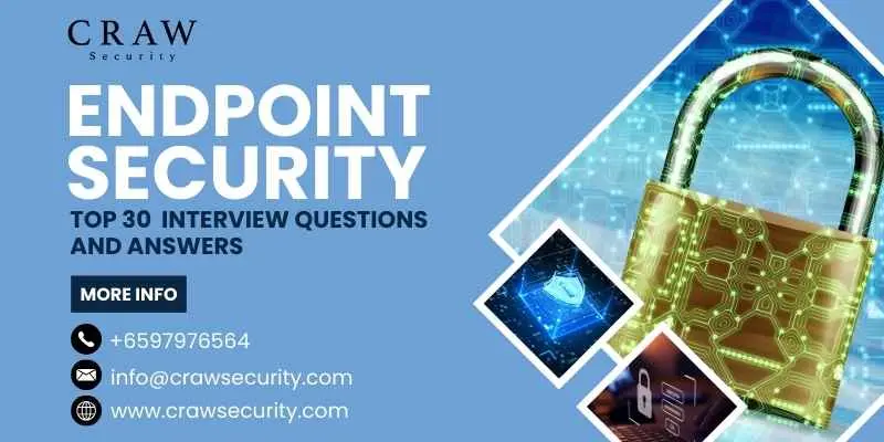 Top 30 Endpoint Security Interview Questions and Answers