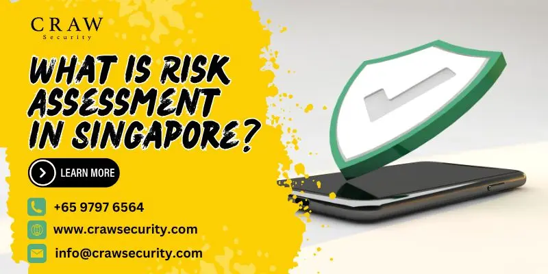 What is Risk Assessment in Singapore? 2025